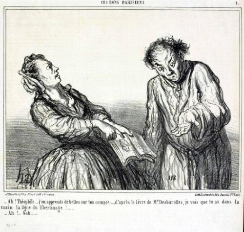 Ah! Théophile..., j'en apprends de belles sur ton compte...., d'après le livre de Mr. Desbarolles, je vois que tu as dans la main la ligne du libertinage!.....- Ah!... bah.....