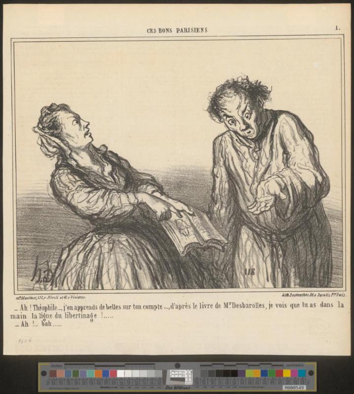 Ah! Théophile..., j'en apprends de belles sur ton compte...., d'après le livre de Mr. Desbarolles, je vois que tu as dans la main la ligne du libertinage!.....- Ah!... bah.....