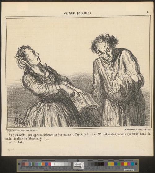 Ah! Théophile..., j'en apprends de belles sur ton compte...., d'après le livre de Mr. Desbarolles, je vois que tu as dans la main la ligne du libertinage!.....- Ah!... bah.....