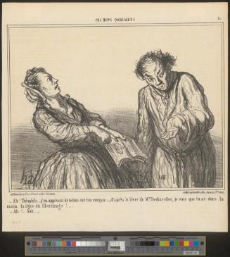 Ah! Théophile..., j'en apprends de belles sur ton compte...., d'après le livre de Mr. Desbarolles, je vois que tu as dans la main la ligne du libertinage!.....- Ah!... bah.....