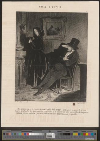 Plus souvent que je te conduirai encore au bal de l'Opéra!... je te perds au milieu de la foule et après deux heures des plus mortelles inquiétudes je te vois revenir avec un postillon de Lonjumeau, ... Adélaïde je ne me coucherai pas avant que tu ne me dises d'où te ramenait ce postillon!...