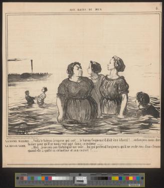 La dame maigre:  Voilà le bateau à vapeur qui sort.... le baron Coquenard doit être à bord!... enfonçons-nous dans la mer pour qu'il ne nous voie pas dans ce costume..... La grosse dame: Moi.... je ne suis pas fâchée qu'il me voie..... lui qui prétend toujours qu'il ne reste rien d'une femme quand elle a quitté sa crinoline et son corset!.....