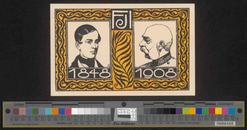 "F. J. I. (Franz Joseph I), 1848 - 1908"