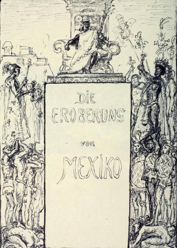 Ferdinand Cortes: Die Eroberung von Mexiko